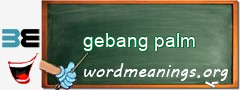 WordMeaning blackboard for gebang palm